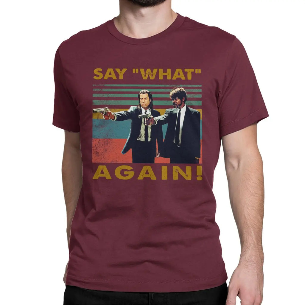 Beautiful Pulp Fiction T Shirt Men's 100% Cotton T-Shirts Round Collar Say What One More Time Tee Shirt Short Sleeve Clothing