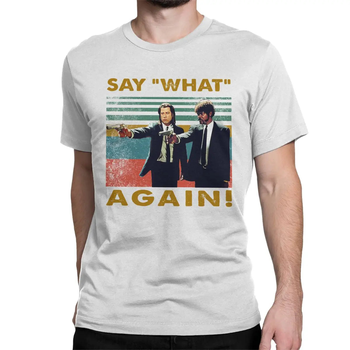 Beautiful Pulp Fiction T Shirt Men's 100% Cotton T-Shirts Round Collar Say What One More Time Tee Shirt Short Sleeve Clothing