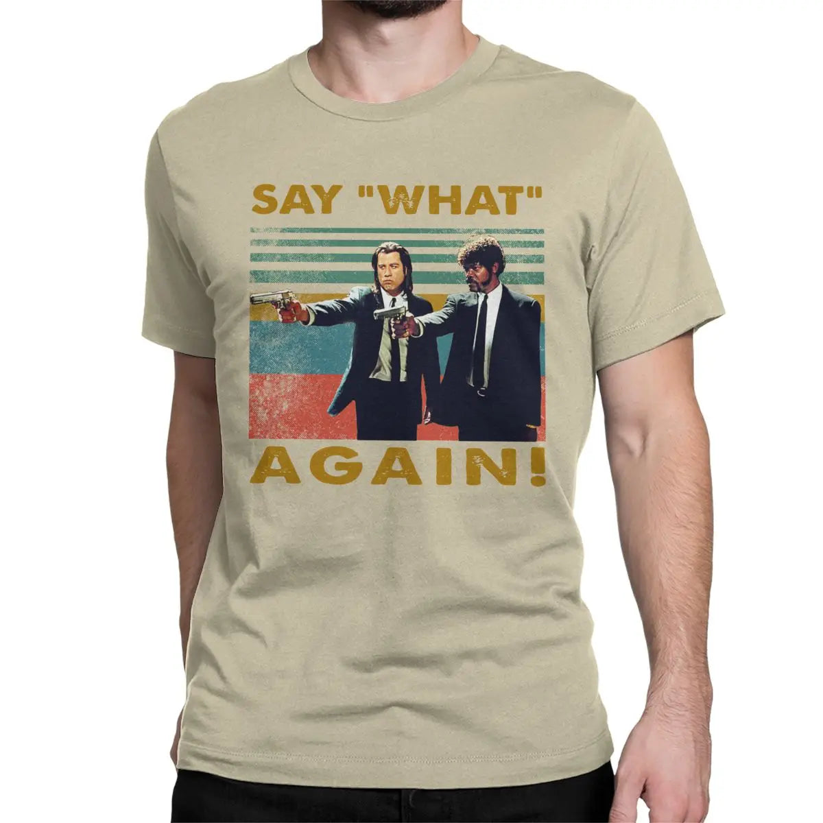Beautiful Pulp Fiction T Shirt Men's 100% Cotton T-Shirts Round Collar Say What One More Time Tee Shirt Short Sleeve Clothing