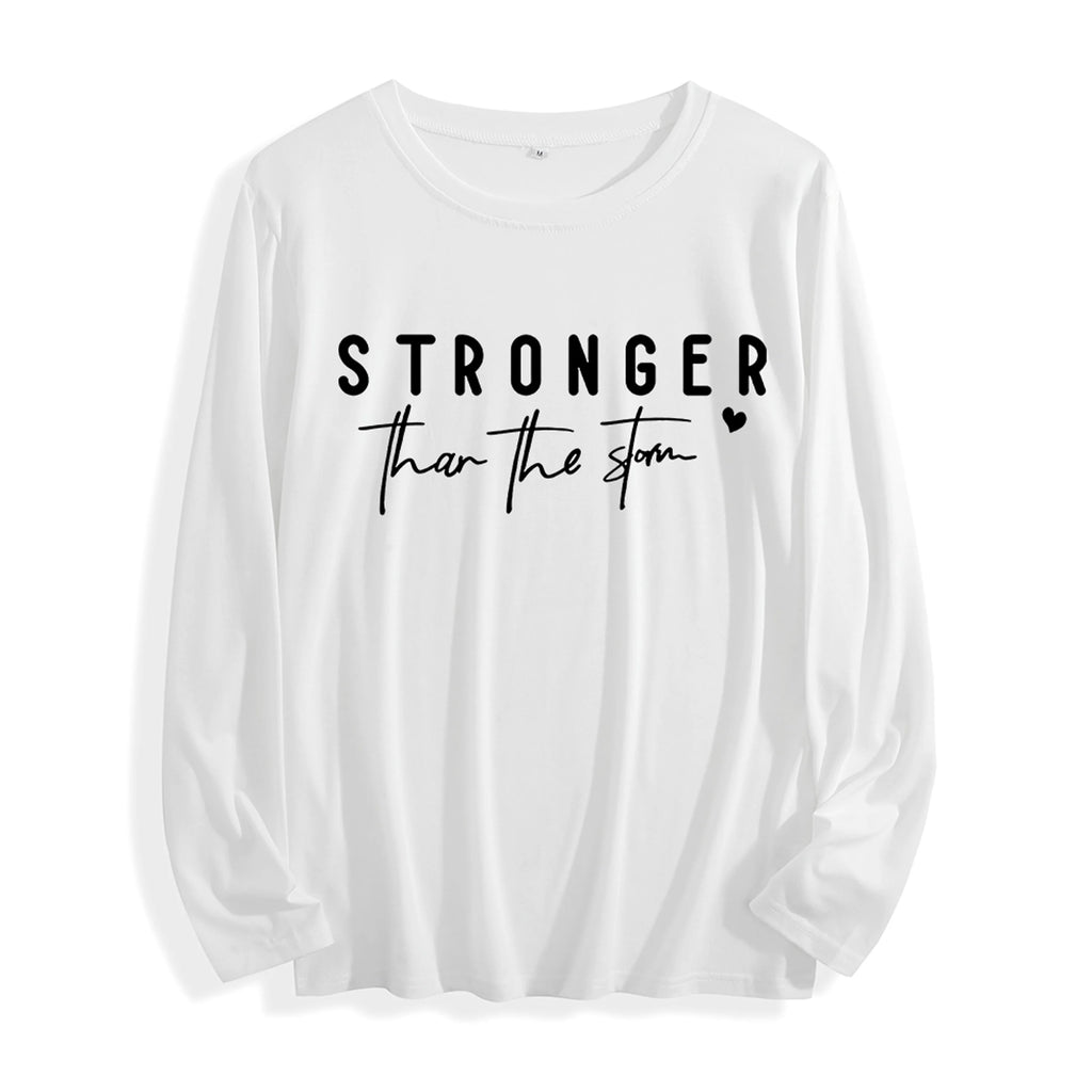 Soft Fabric "Stronger Than the Storm Inspirational Graphic" Long Sleeve T Shirt Multi Colors