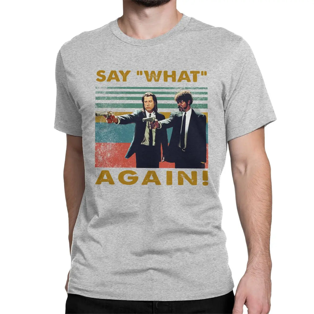 Beautiful Pulp Fiction T Shirt Men's 100% Cotton T-Shirts Round Collar Say What One More Time Tee Shirt Short Sleeve Clothing