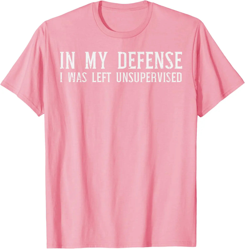 In My Defense I Was Left Unsupervised Funny Graphic T-Shirt Casual Cotton Crewneck Tee for Men Women