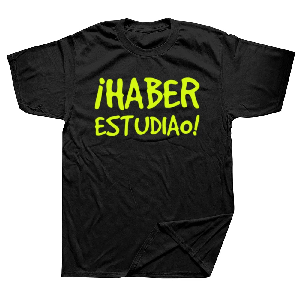 Funny Have Studied T Shirt Spanish Phrase Graphic Cotton Streetwear Short Sleeve Birthday Gifts Summer Style T-Shirt Men