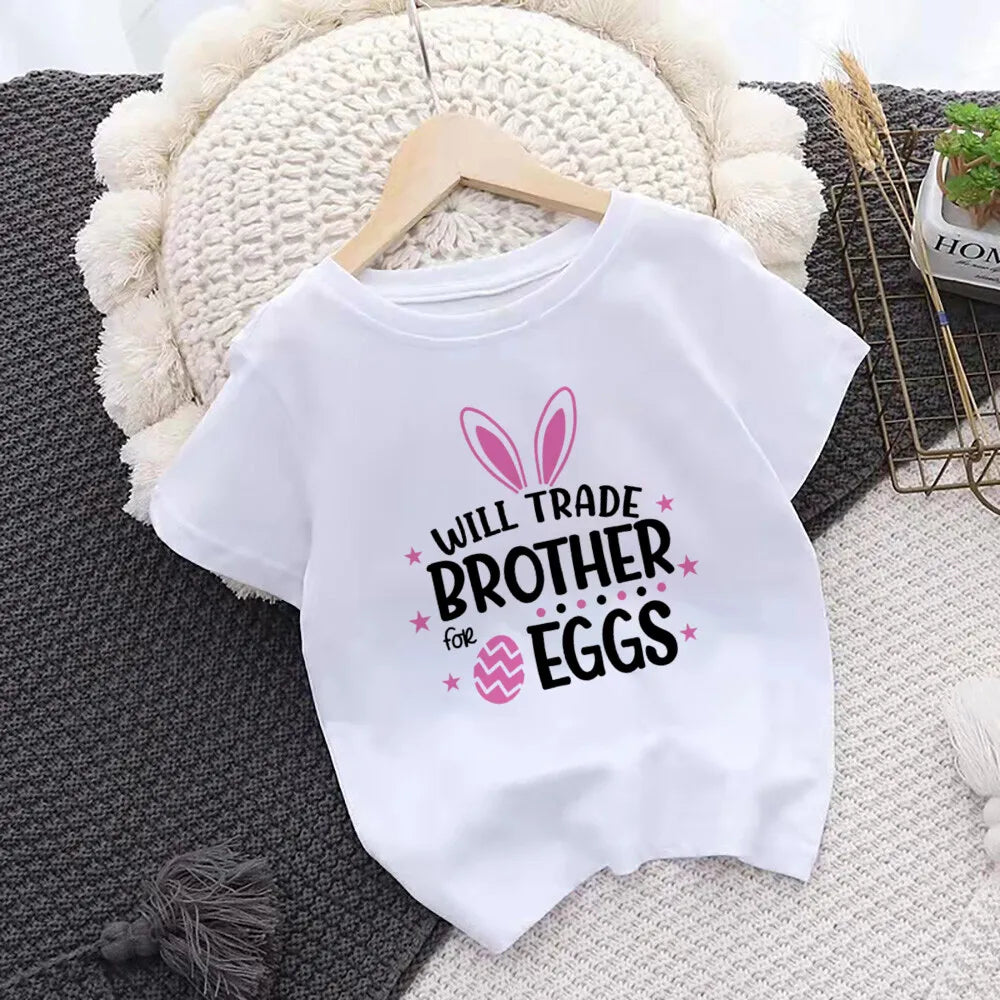 Will Trade Sister/Brother for Egg Kid Easter T-shirt Bunny Child Clothes Top Boy Girl Shirt Easter Party Sibling Matching Tshirt
