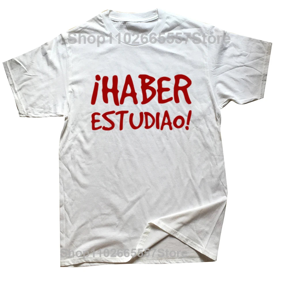Funny Have Studied T Shirt Spanish Phrase Graphic Cotton Streetwear Short Sleeve Birthday Gifts Summer Style T-Shirt Men