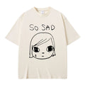 Yoshitomo Nara So Sad Funny Graphic T-shirt Men Women Casual High Quality Soft Cotton T Shirts Unisex Y2k Art Aesthetic Tshirt