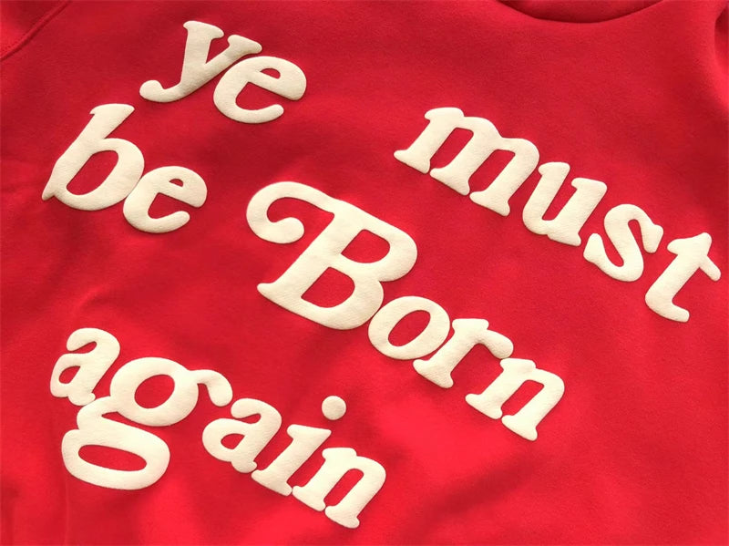 Foam Logo Ye Must Be Born Again Hoodie Men Women Best Quality Oversize Kanye West CPFM.XYZ Sweatshirts