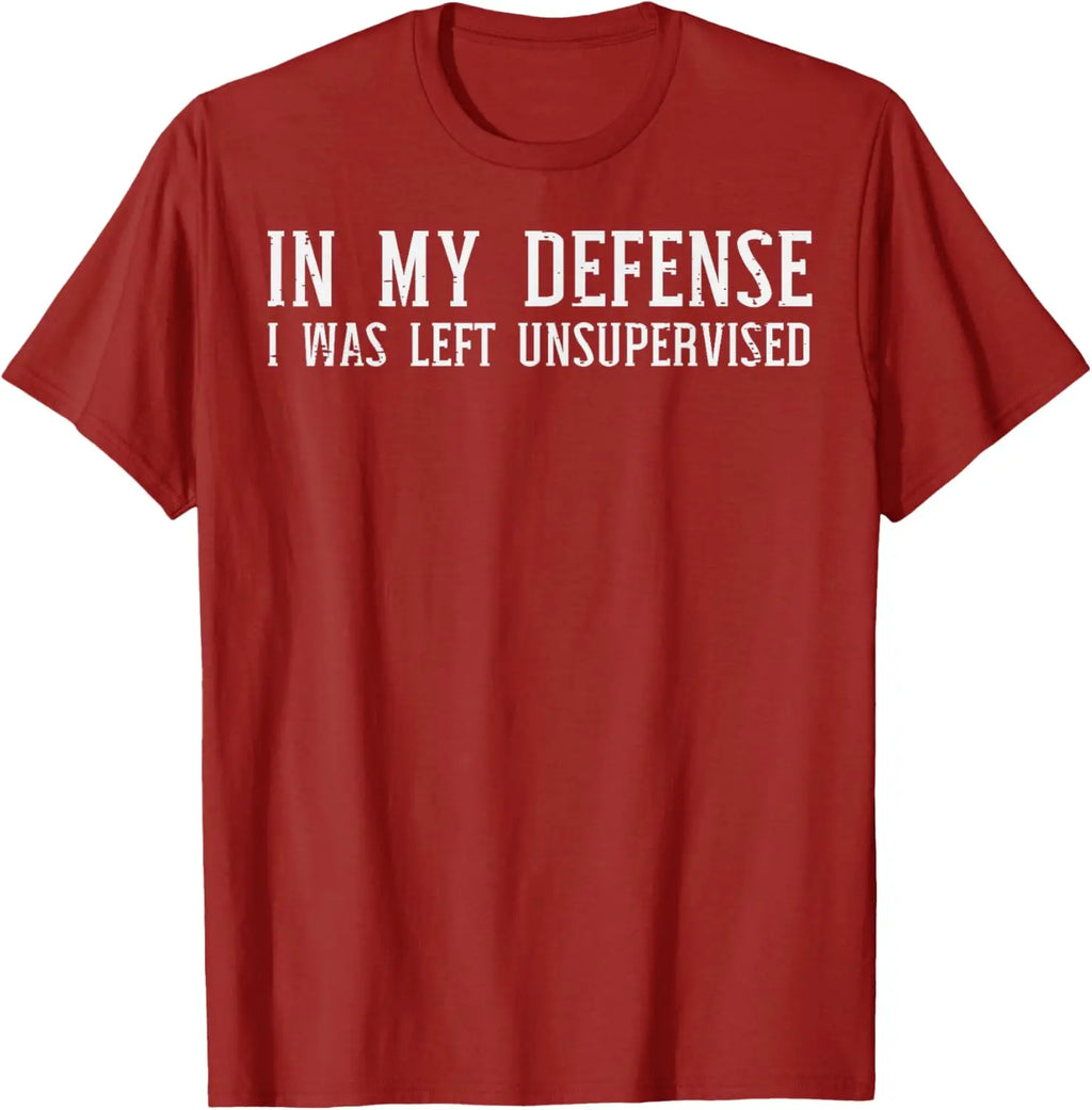 In My Defense I Was Left Unsupervised Funny Graphic T-Shirt Casual Cotton Crewneck Tee for Men Women