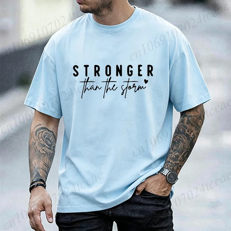 Inspirational Letter Graphic Men Women T‑Shirt Stronger Than The Storm Print T-Shirts Short Sleeve O‑neck Casual Loose Tops Tees
