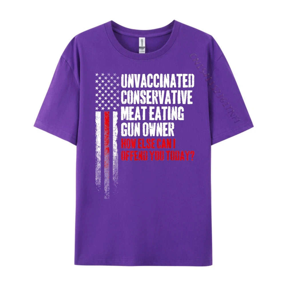Unvaccinated Conservative Meat Eating Gun Owner Luxury Designer DURABLE Camisetas De Hombre Mens Tshirts Graphic