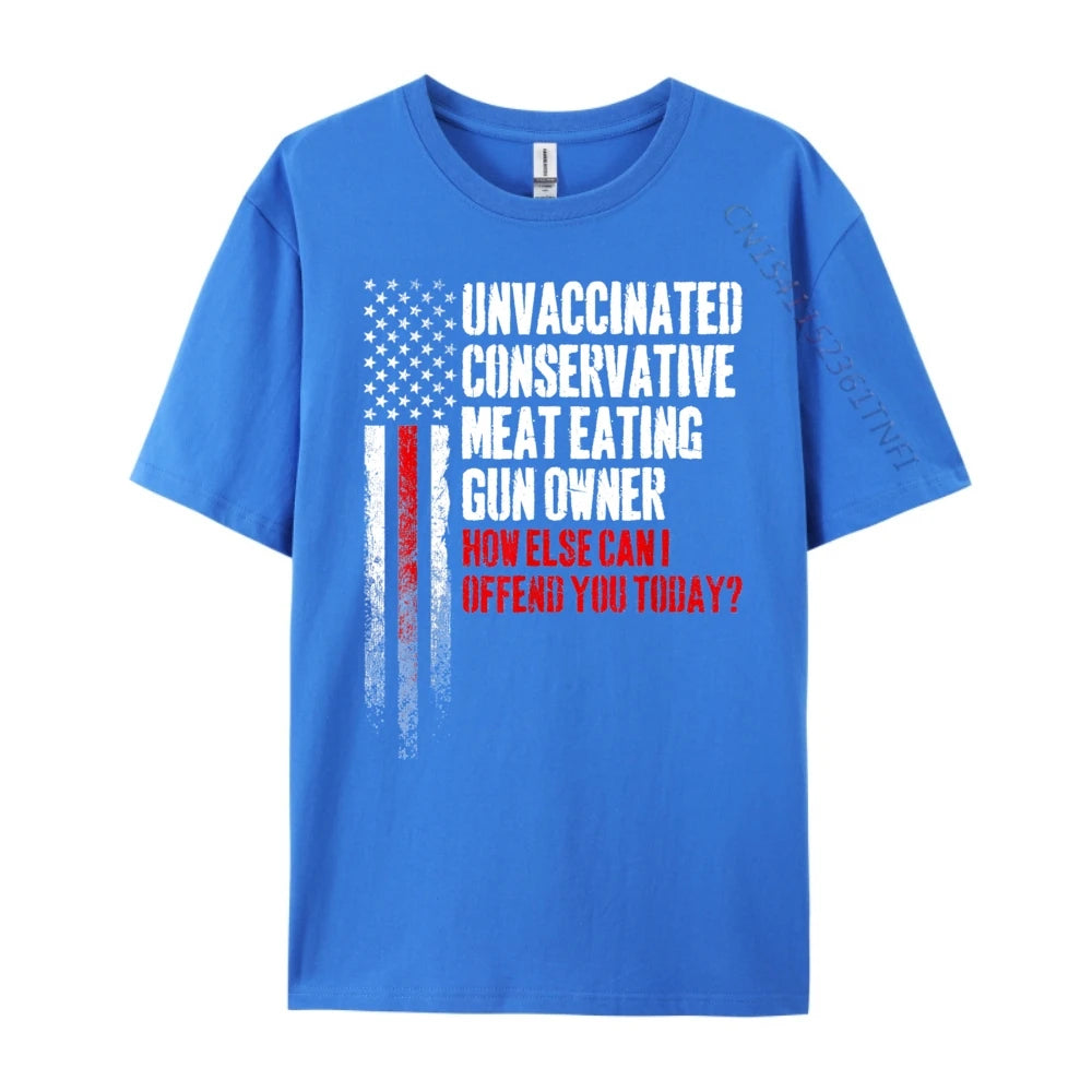 Unvaccinated Conservative Meat Eating Gun Owner Luxury Designer DURABLE Camisetas De Hombre Mens Tshirts Graphic