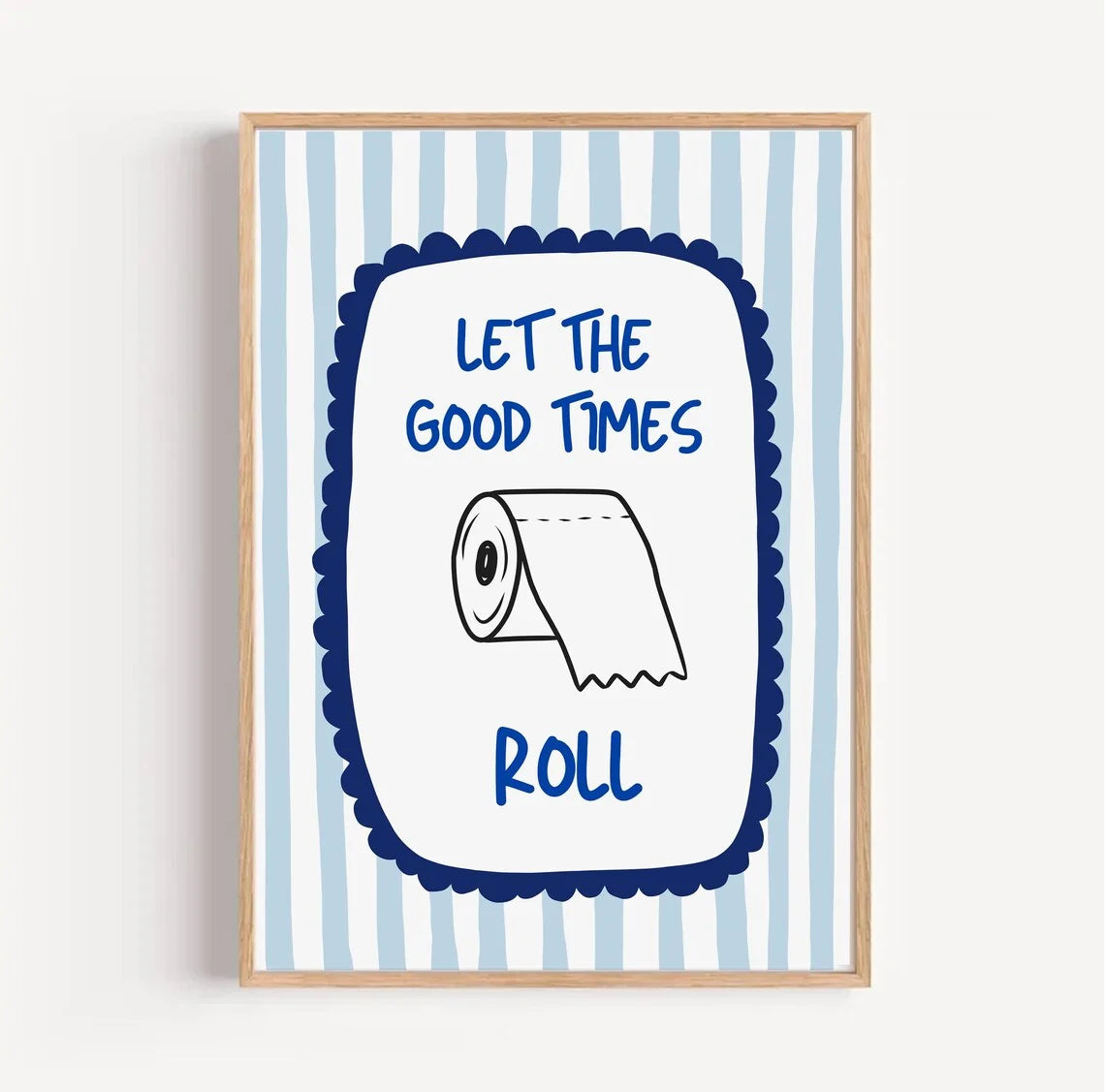 Let the Good Times Roll Funny Bathroom Wall Art Decorative Giclee Print Unframed Poster Ideal for Home Decor
