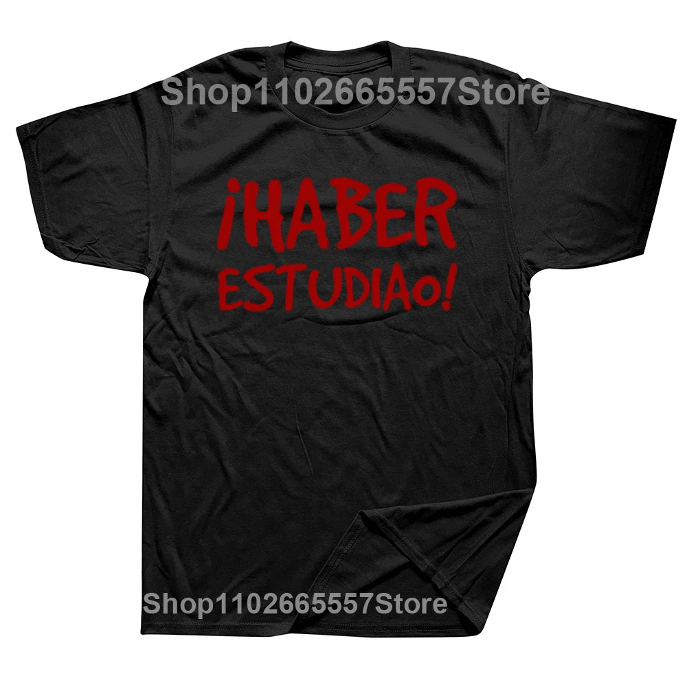 Funny Have Studied T Shirt Spanish Phrase Graphic Cotton Streetwear Short Sleeve Birthday Gifts Summer Style T-Shirt Men