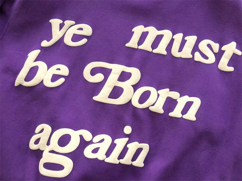 Foam Logo Ye Must Be Born Again Hoodie Men Women Best Quality Oversize Kanye West CPFM.XYZ Sweatshirts