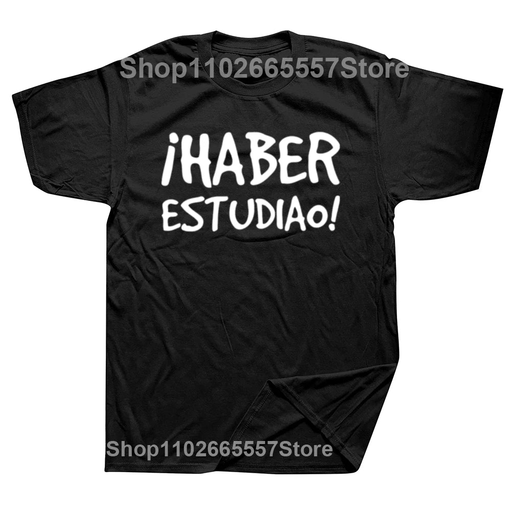 Funny Have Studied T Shirt Spanish Phrase Graphic Cotton Streetwear Short Sleeve Birthday Gifts Summer Style T-Shirt Men