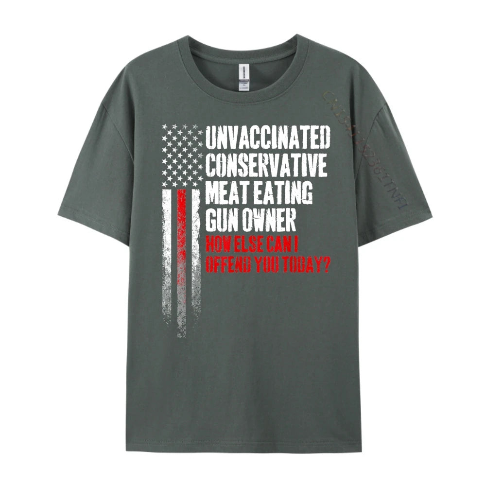 Unvaccinated Conservative Meat Eating Gun Owner Luxury Designer DURABLE Camisetas De Hombre Mens Tshirts Graphic