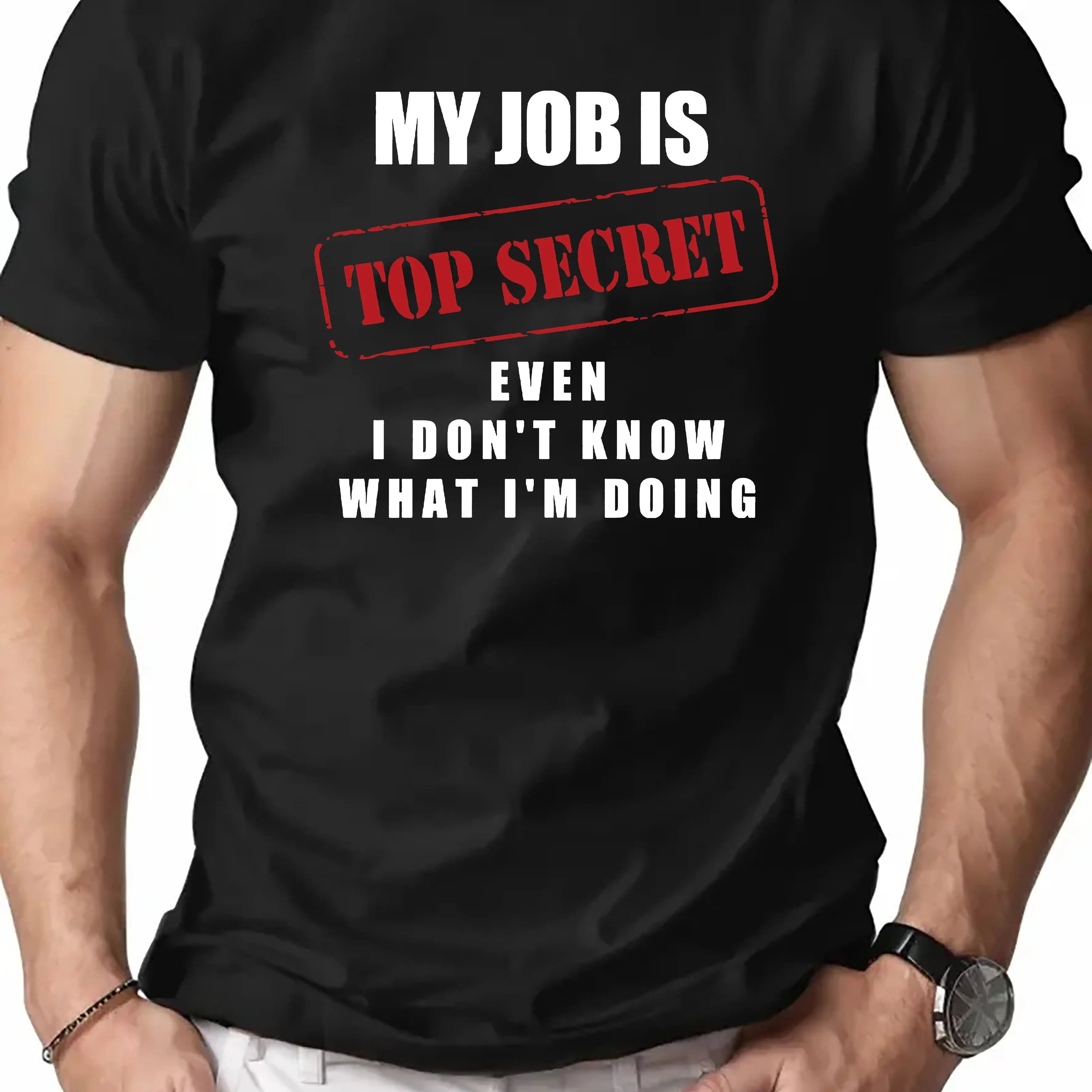 Men's summer 100% pure cotton fashionable casual loose sports. My job is a top secret printed round neck short sleeved T-shirt