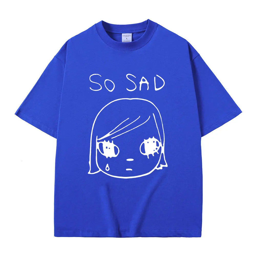 Yoshitomo Nara So Sad Funny Graphic T-shirt Men Women Casual High Quality Soft Cotton T Shirts Unisex Y2k Art Aesthetic Tshirt