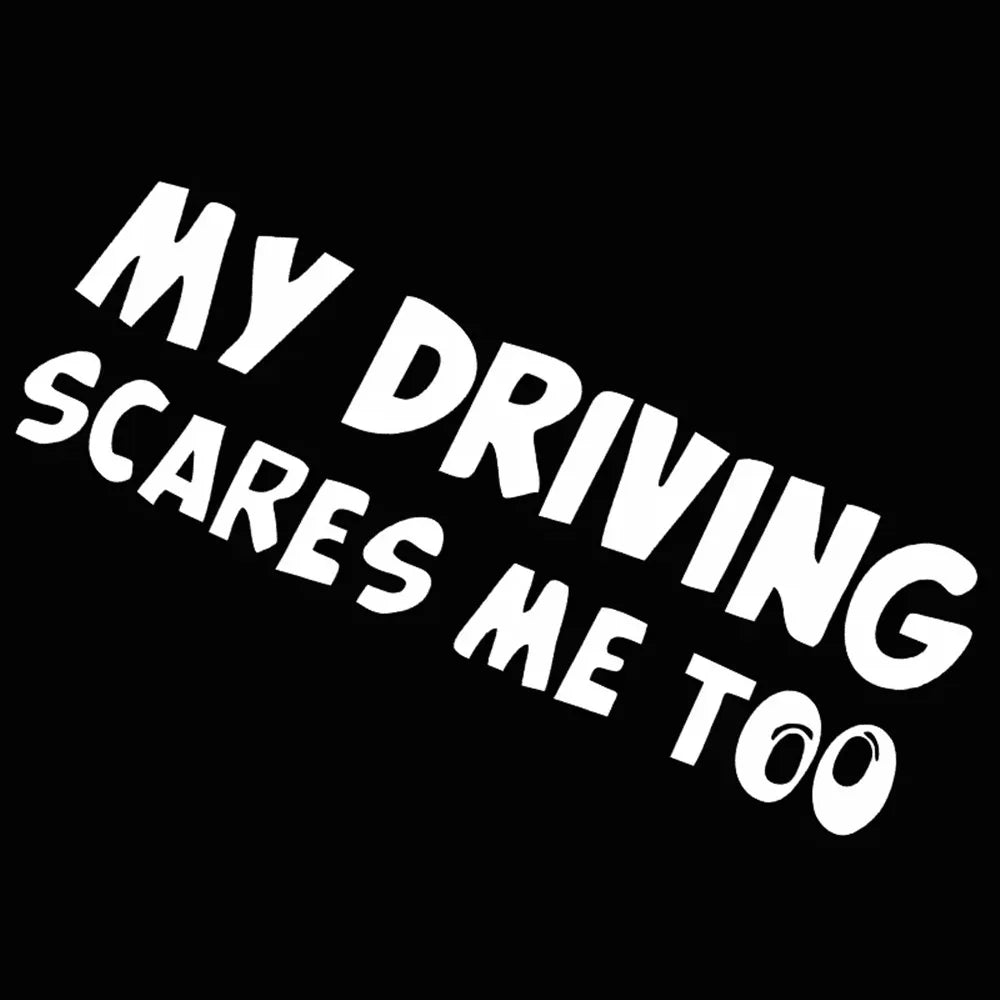 Car Stickers Vinyl Decal My Driving Scares Me Too Motorcycle Decorative Accessories Creative