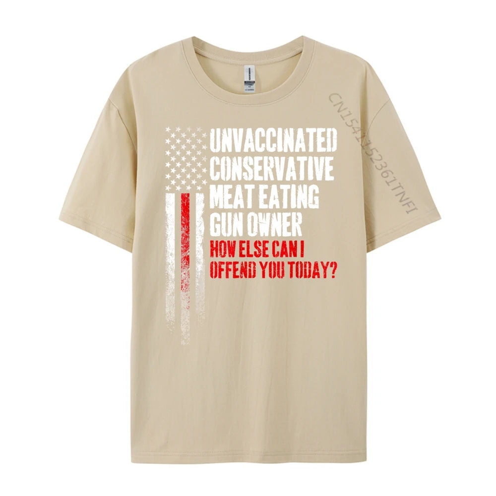 Unvaccinated Conservative Meat Eating Gun Owner Luxury Designer DURABLE Camisetas De Hombre Mens Tshirts Graphic