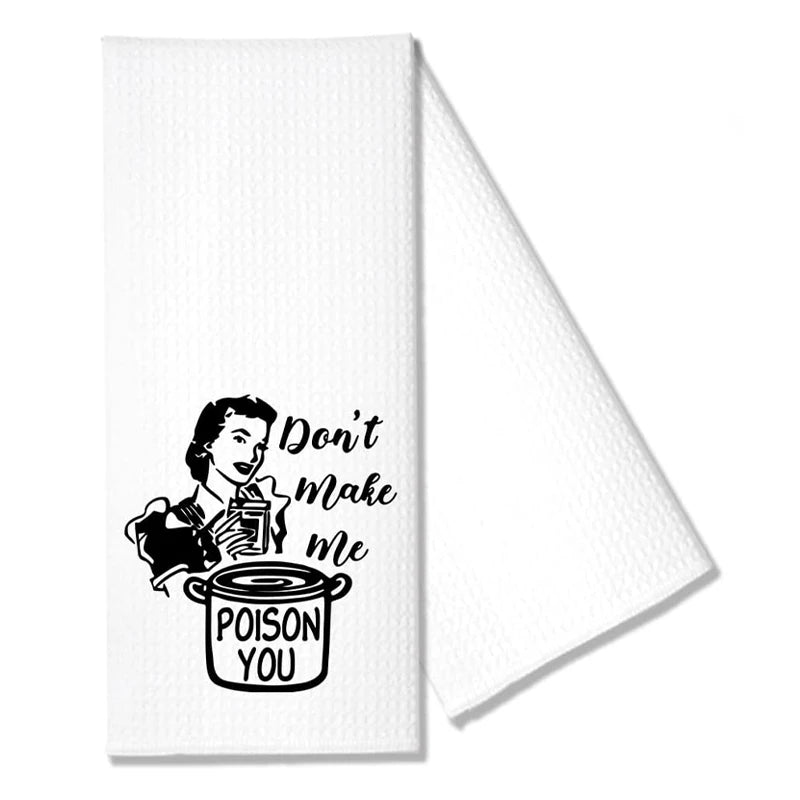 Don't Make Me Poop You White Waffle Tea Towels Home Kitchen Table Decoration Accessories Funny Gifts for Hostess Housewife Chef