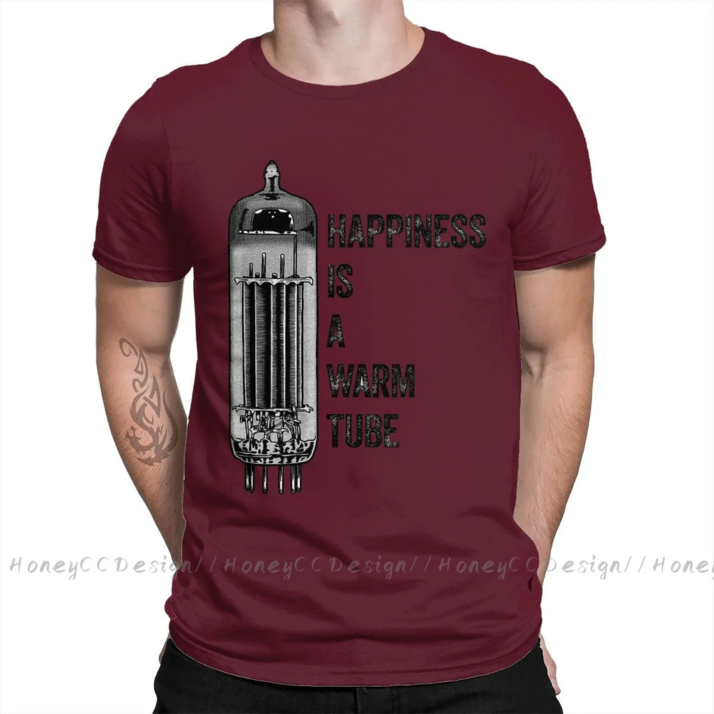 Vacuum Tube Happiness Is A Warm Tube, Vacuum Tube, Valve Print Cotton T-Shirt Camiseta Hombre For Men Fashion Streetwear Shirt