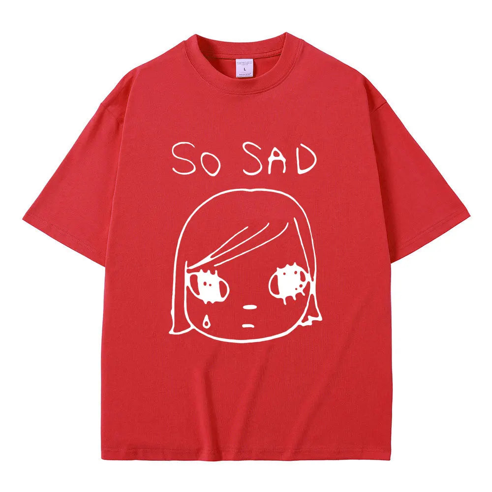 Yoshitomo Nara So Sad Funny Graphic T-shirt Men Women Casual High Quality Soft Cotton T Shirts Unisex Y2k Art Aesthetic Tshirt