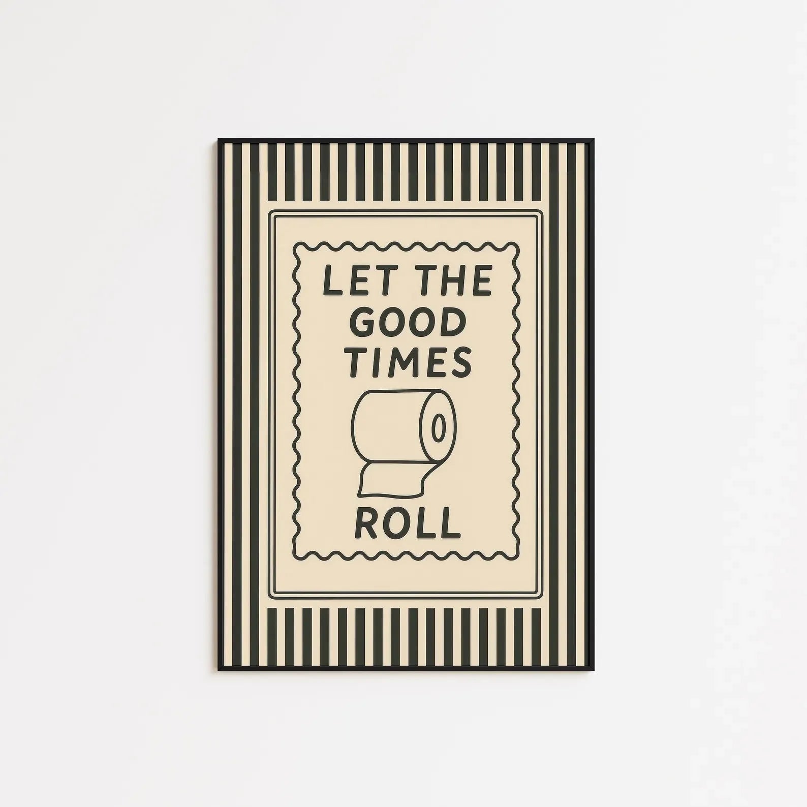 Let the Good Times Roll Funny Bathroom Wall Art Decorative Giclee Print Unframed Poster Ideal for Home Decor