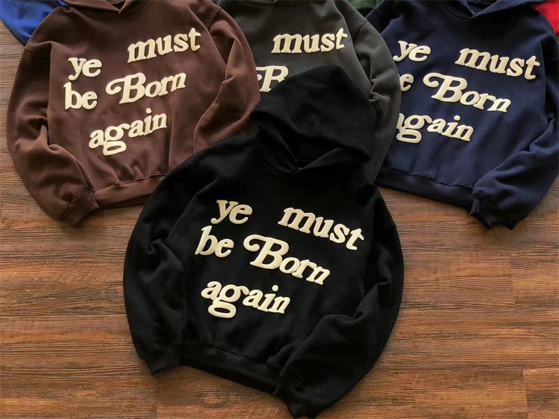 Foam Logo Ye Must Be Born Again Hoodie Men Women Best Quality Oversize Kanye West CPFM.XYZ Sweatshirts