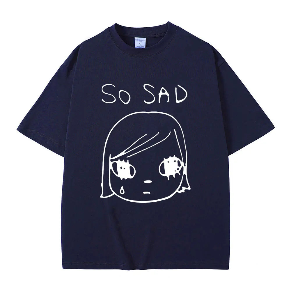 Yoshitomo Nara So Sad Funny Graphic T-shirt Men Women Casual High Quality Soft Cotton T Shirts Unisex Y2k Art Aesthetic Tshirt
