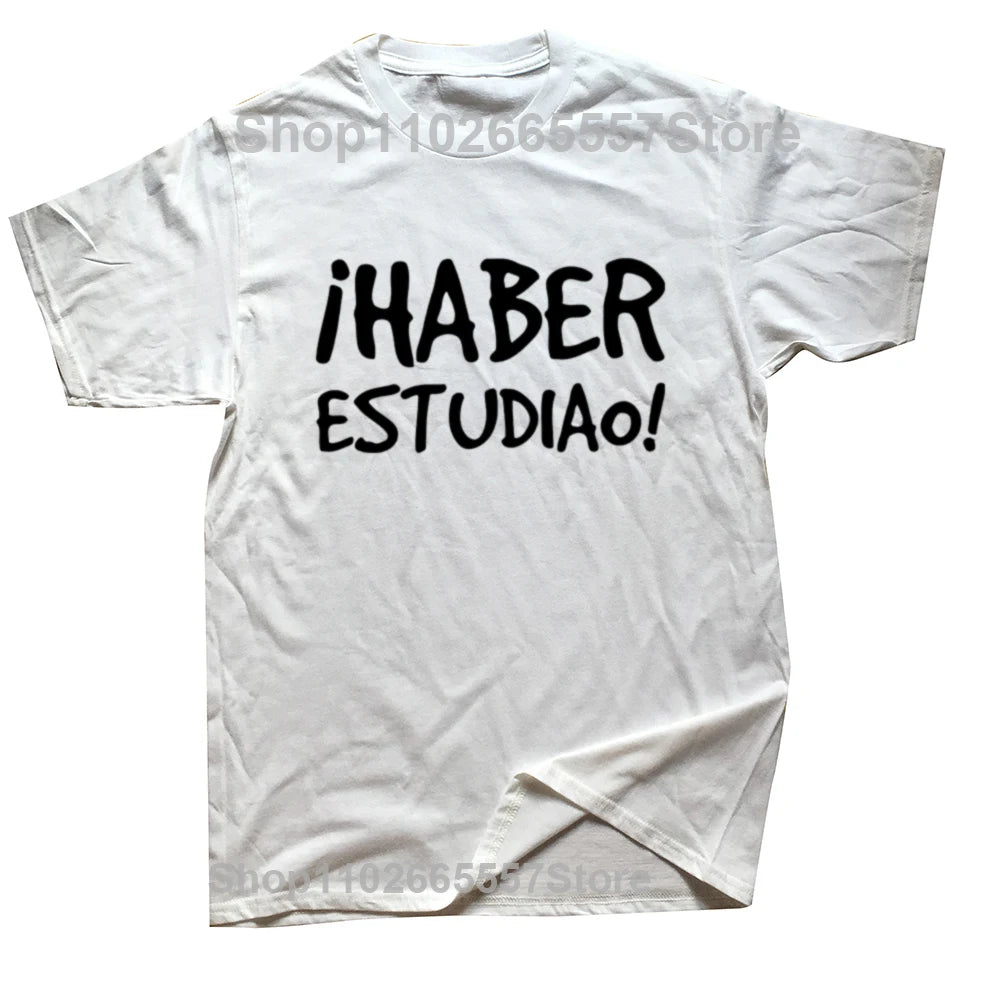 Funny Have Studied T Shirt Spanish Phrase Graphic Cotton Streetwear Short Sleeve Birthday Gifts Summer Style T-Shirt Men