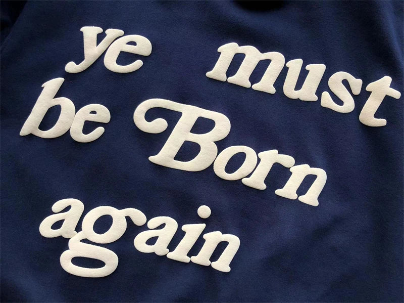 Foam Logo Ye Must Be Born Again Hoodie Men Women Best Quality Oversize Kanye West CPFM.XYZ Sweatshirts