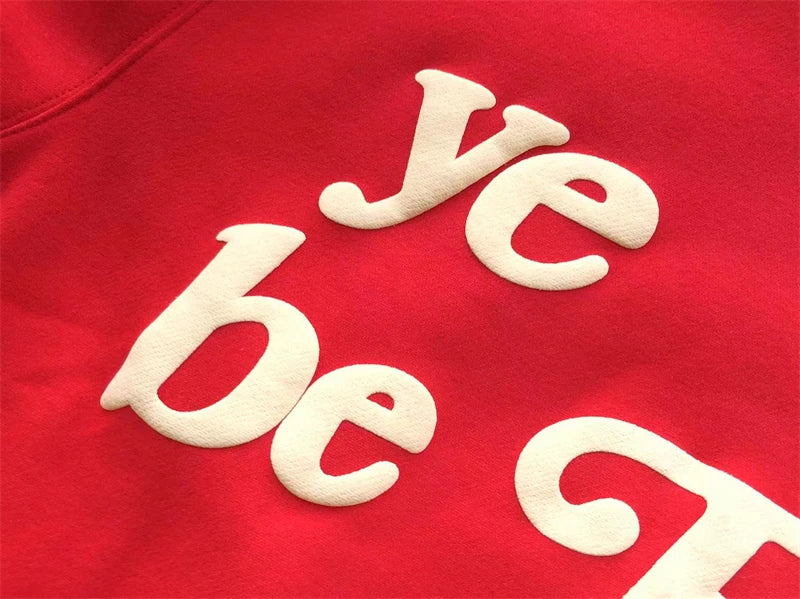 Foam Logo Ye Must Be Born Again Hoodie Men Women Best Quality Oversize Kanye West CPFM.XYZ Sweatshirts
