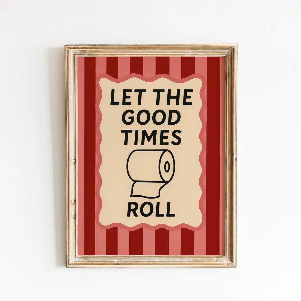 Let the Good Times Roll Funny Bathroom Wall Art Decorative Giclee Print Unframed Poster Ideal for Home Decor