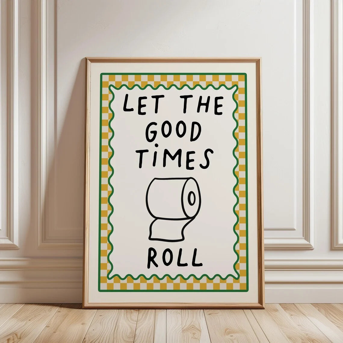 Let the Good Times Roll Funny Bathroom Wall Art Decorative Giclee Print Unframed Poster Ideal for Home Decor
