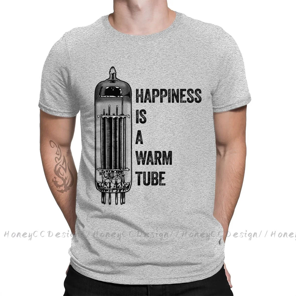 Vacuum Tube Happiness Is A Warm Tube, Vacuum Tube, Valve Print Cotton T-Shirt Camiseta Hombre For Men Fashion Streetwear Shirt