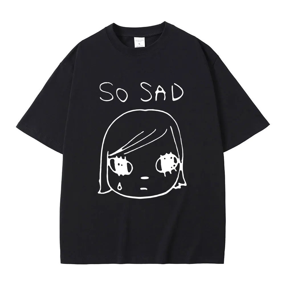 Yoshitomo Nara So Sad Funny Graphic T-shirt Men Women Casual High Quality Soft Cotton T Shirts Unisex Y2k Art Aesthetic Tshirt