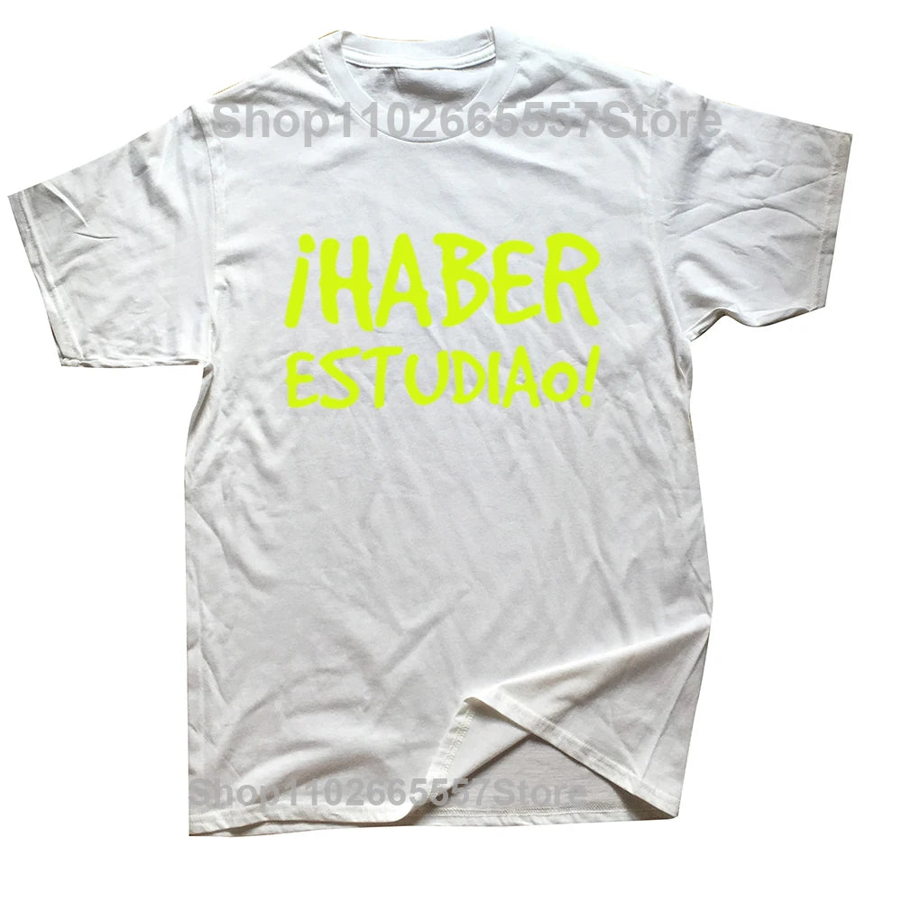 Funny Have Studied T Shirt Spanish Phrase Graphic Cotton Streetwear Short Sleeve Birthday Gifts Summer Style T-Shirt Men