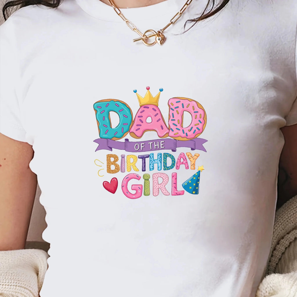 DAD of the BIRTHDAY GIRL women's fashion short t-shirt - Beauty