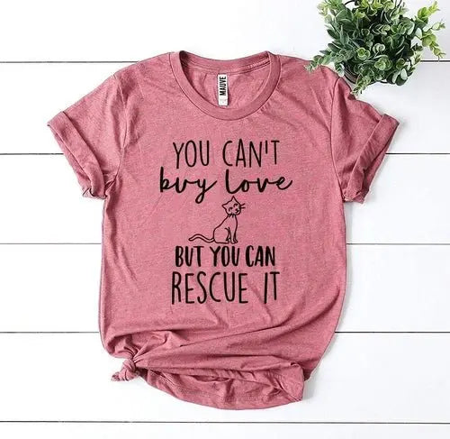 You Can’t Buy Love But You Can Rescue It T-shirt - Beauty